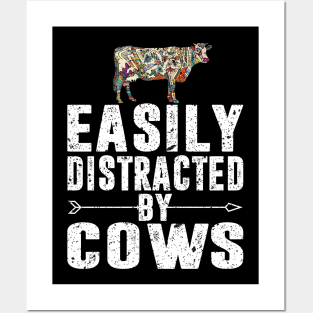 Easily distracted by cows shirt Posters and Art